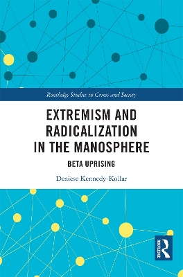 Extremism and Radicalization in the Manosphere: Beta Uprising