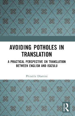 Avoiding Potholes in Translation: A Practical Perspective on Translation between English and isiZulu