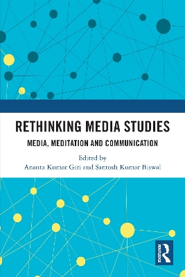 Rethinking Media Studies: Media, Meditation and Communication