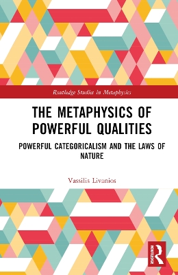 Metaphysics of Powerful Qualities: Powerful Categoricalism and the Laws of Nature