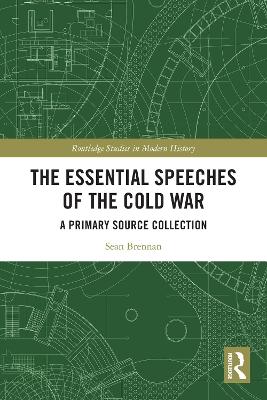 Essential Speeches of the Cold War: A Primary Source Collection
