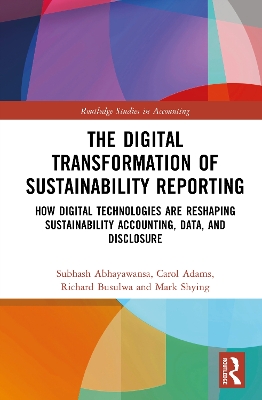Digital Transformation of Sustainability Reporting: How Digital Technologies are Reshaping Sustainability Accounting, Data, and  Disclosure