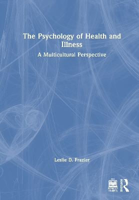 Psychology of Health and Illness: A Multicultural Perspective