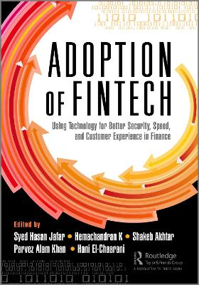 Adoption of Fintech: Using Technology for Better Security, Speed, and Customer Experience in Finance