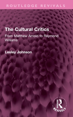 Cultural Critics: From Matthew Arnold to Raymond Williams