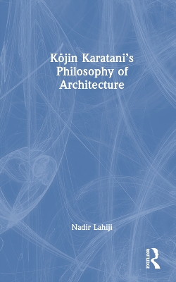 Kjin Karatanis Philosophy of Architecture