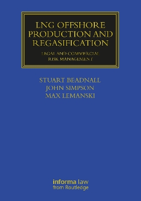LNG Offshore Production and Regasification: Legal and Commercial Risk Management
