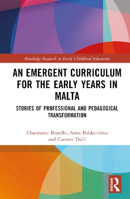 Emergent Curriculum for the Early Years in Malta: Stories of Professional and Pedagogical Transformation