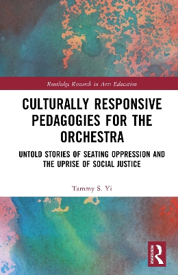 Culturally Responsive Pedagogies for the Orchestra: Untold Stories of Seating Oppression and the Uprise of Social Justice