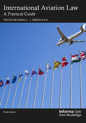 International Aviation Law: A Practical Guide 3rd edition
