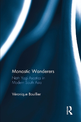 Monastic Wanderers: Nth Yog Ascetics in Modern South Asia
