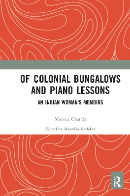 Of Colonial Bungalows and Piano Lessons: An Indian Woman's Memoirs