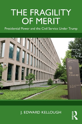 Fragility of Merit: Presidential Power and the Civil Service Under Trump