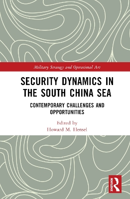 Security Dynamics in the South China Sea: Contemporary Challenges and Opportunities