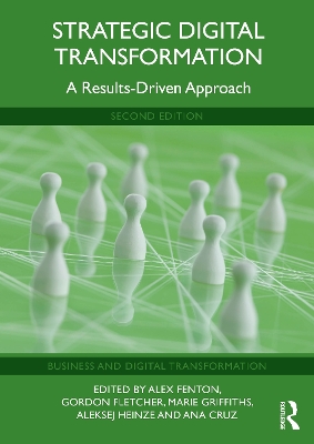 Strategic Digital Transformation: A Results-Driven Approach 2nd edition