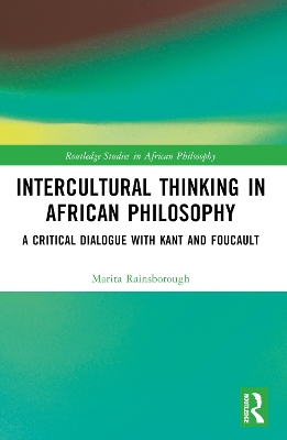 Intercultural Thinking in African Philosophy: A Critical Dialogue with Kant and Foucault