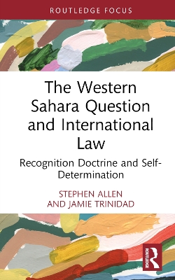 Western Sahara Question and International Law: Recognition Doctrine and Self-Determination