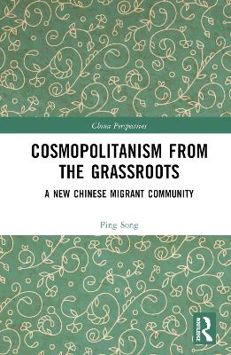 Cosmopolitanism from the Grassroots: A New Chinese Migrant Community