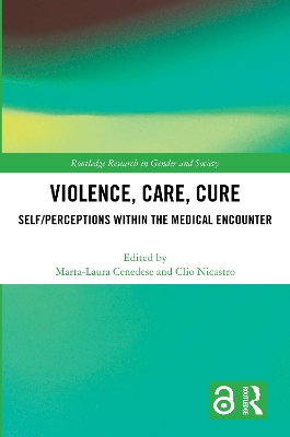 Violence, Care, Cure: Self/perceptions within the Medical Encounter
