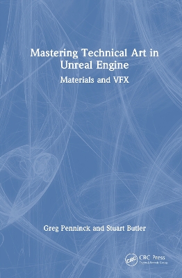 Mastering Technical Art in Unreal Engine: Materials and VFX