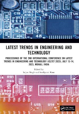 Latest Trends in Engineering and Technology: Proceedings of the 2nd International Conference on Latest Trends in  Engineering and Technology (ICLTET 2023), July 13-14, 2023, Mohali, India