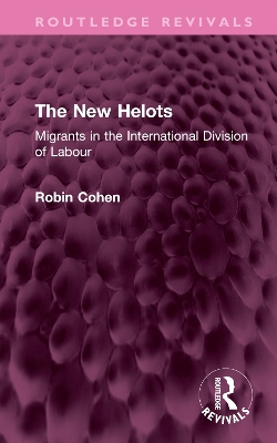New Helots: Migrants in the International Division of Labour