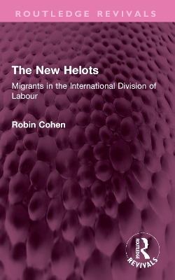 New Helots: Migrants in the International Division of Labour