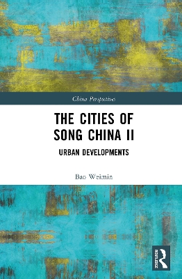 Cities of Song China II: Urban Developments