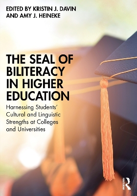 Seal of Biliteracy in Higher Education: Harnessing Students Cultural and Linguistic Strengths at Colleges and  Universities