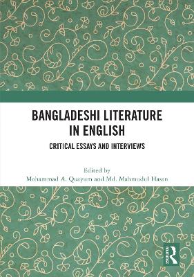 Bangladeshi Literature in English: Critical Essays and Interviews