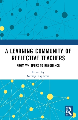 Learning Community of Reflective Teachers: From Whispers to Resonance