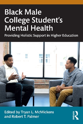 Black Male College Students' Mental Health: Providing Holistic Support in Higher Education