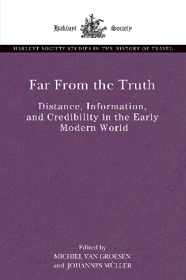 Far From the Truth: Distance, Information, and Credibility in the Early Modern World