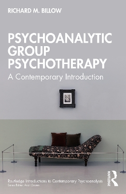 Psychoanalytic Group Psychotherapy: A Contemporary Introduction