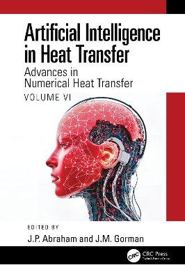Artificial Intelligence in Heat Transfer: Advances in Numerical Heat Transfer Volume VI