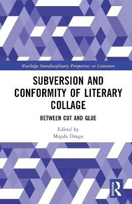 Subversion and Conformity of Literary Collage: Between Cut and Glue