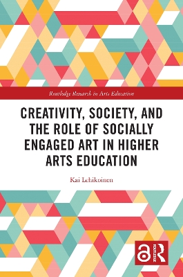 Creativity, Society, and the Role of Socially Engaged Art in Higher Arts  Education