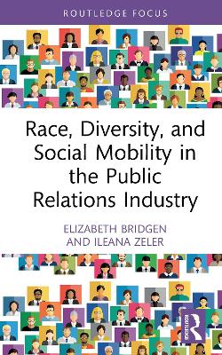 Race, Diversity, and Social Mobility in the Public Relations Industry