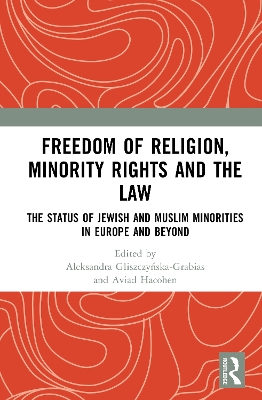 Freedom of Religion, Minority Rights and the Law: The Status of Jewish and Muslim Minorities in Europe and Beyond
