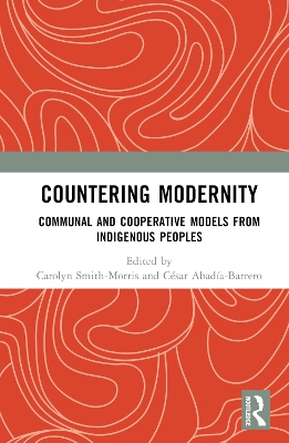Countering Modernity: Communal and Cooperative Models from Indigenous Peoples