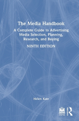 Media Handbook: A Complete Guide to Advertising Media Selection, Planning, Research, and  Buying 9th edition