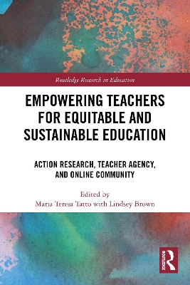Empowering Teachers for Equitable and Sustainable Education: Action Research, Teacher Agency, and Online Community