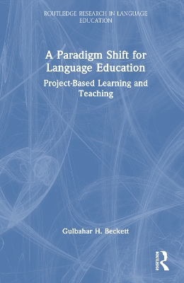 Paradigm Shift for Language Education: Project-Based Learning and Teaching
