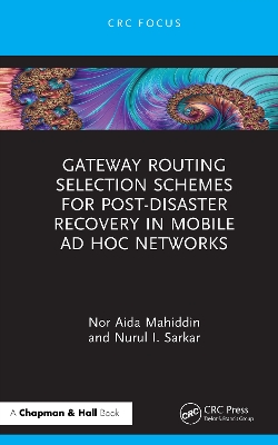 Gateway Routing Selection Schemes for Post-Disaster Recovery in Mobile Ad  Hoc Networks