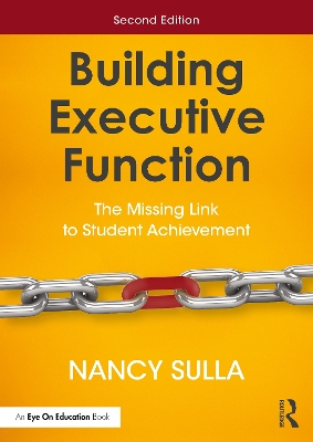 Building Executive Function: The Missing Link to Student Achievement 2nd edition