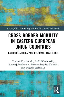 Cross-Border Mobility in Eastern European Union Countries: External Shocks and Regional Resilience