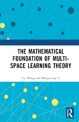 Mathematical Foundation of Multi-Space Learning Theory