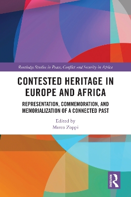 Contested Heritage in Europe and Africa: Representation, Commemoration, and Memorialization of a Connected Past