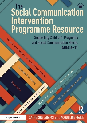 Social Communication Intervention Programme Resource: Supporting Children's Pragmatic and Social Communication Needs, Ages 6-11