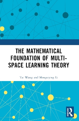 Mathematical Foundation of Multi-Space Learning Theory